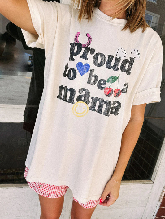 Proud to be a Mama Shirt
